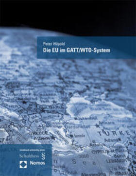 Hilpold |  Die EU im GATT/WTO-System | Buch |  Sack Fachmedien
