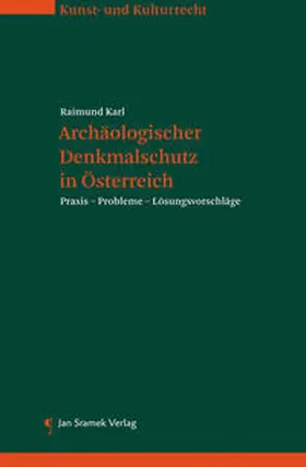 Karl |  Archäologischer Denkmalschutz in Österreich | Buch |  Sack Fachmedien