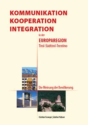 Traweger / Pallaver |  Kommunikation, Kooperation, Integration in der Europaregion Tirol-Südtirol-Trentino | Buch |  Sack Fachmedien