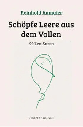 Aumaier |  Schöpfe Leere aus dem Vollen | Buch |  Sack Fachmedien