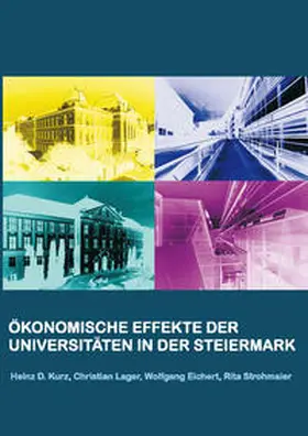 Kurz / Lager / Eichert |  Ökonomische Effekte der Universitäten in der Steiermark | Buch |  Sack Fachmedien