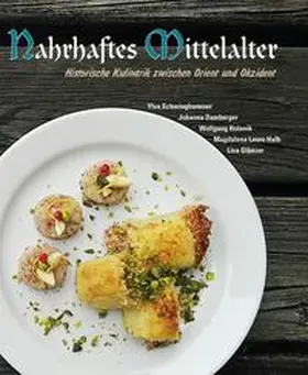 Schwinghammer / Damberger / Holanik |  Nahrhaftes Mittelalter | Buch |  Sack Fachmedien