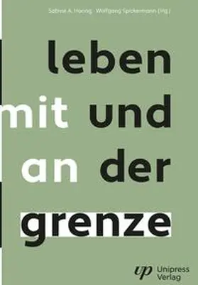 Haring / Spickermann / Haring-Mosbacher | leben mit und an der grenze | Buch | 978-3-902666-93-2 | sack.de