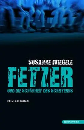 Wiegele |  Fetzer und die Schönheit des Scheiterns | Buch |  Sack Fachmedien