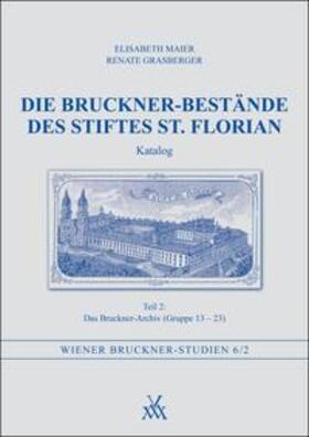 Maier / Grasberger |  Die Bruckner-Bestände des Stiftes St. Florian. Katalog Teil 2 | Buch |  Sack Fachmedien