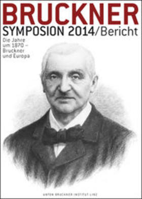 Lindner / Petermayr | Bruckner-Symposion St. Florian 2014 | Buch | 978-3-902681-33-1 | sack.de