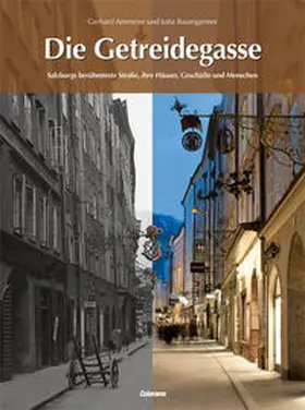 Ammerer / Baumgartner |  Die Getreidegasse | Buch |  Sack Fachmedien