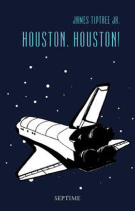 Tiptree / Tiptree Jr. |  Houston, Houston! | Buch |  Sack Fachmedien