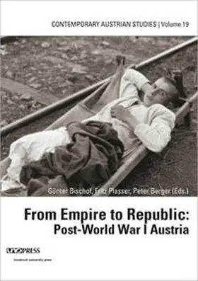 Bischof / Plasser / Berger | From Empire to Republic: Post-World War I Austria | Buch | 978-3-902719-76-8 | sack.de