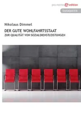 Dimmel |  Der gute Wohlfahrtsstaat | Buch |  Sack Fachmedien