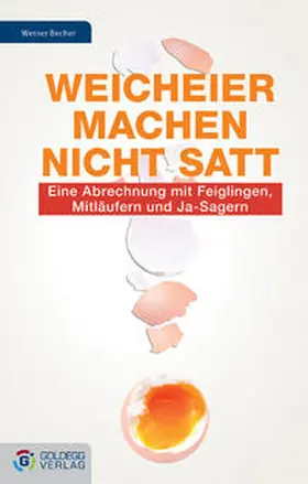 Becher |  Weicheier machen nicht satt | Buch |  Sack Fachmedien