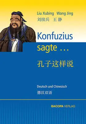 Xubing / Jing |  Konfuzius sagte... | Buch |  Sack Fachmedien