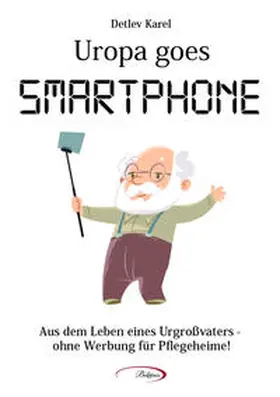 Karel |  Uropa goes Smartphone | Buch |  Sack Fachmedien