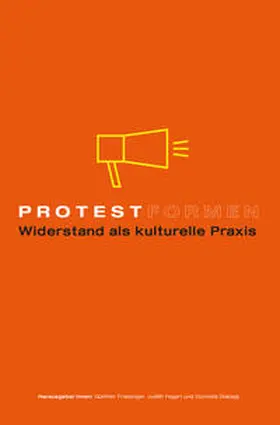 Friesinger / Fegerl / Dlabaja |  Protestformen | Buch |  Sack Fachmedien