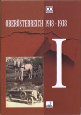 Bauer / Höbelt / März |  Oberösterreich 1918 - 1938 / Oberösterreich 1918 - 1938 . I | Buch |  Sack Fachmedien