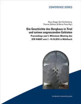 Oeggl / Goldenberg / Stöllner |  Die Geschichte des Bergbaus in Tirol und seinen angrenzenden Gebieten | Buch |  Sack Fachmedien