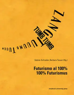 Schrader / Tasser |  Futurismo al 100% - 100% Futurismus | Buch |  Sack Fachmedien