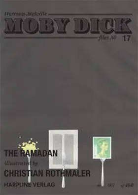 Melville |  Moby Dick Filet No 17 - The Ramadan - Illustrated by Christian Rothmaler | Loseblattwerk |  Sack Fachmedien