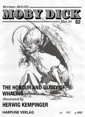 Melville |  Moby Dick Filet No 82 - The Honour and Glory of Whaling - Illustrated by Herwig Kempinger | Loseblattwerk |  Sack Fachmedien