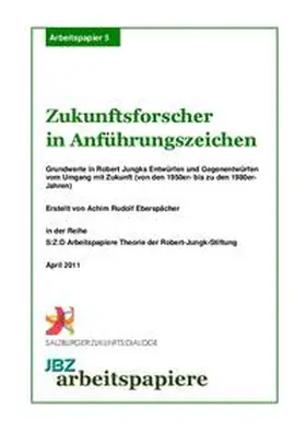 Eberspächer / Spielmann | Zukunftsforscher in Anführungszeichen | Buch | 978-3-902876-03-4 | sack.de