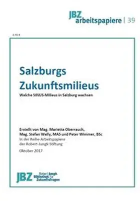 Oberrauch / Wally / Wimmer |  Salzburgs Zukunftsmilieus | Buch |  Sack Fachmedien