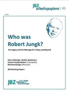 Holzinger / Wally / Spielmann |  Who was Robert Jungk? | Buch |  Sack Fachmedien