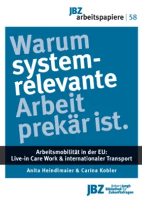 Heindlmaier / Kobler / Wally |  Warum systemrelevante Arbeit prekär ist | Buch |  Sack Fachmedien