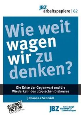 Schmidl / Wally |  Wie weit wagen wir zu denken? | Buch |  Sack Fachmedien