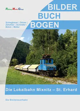 Railway-Media-Group / Straka / Schindler | Lokalbahn Mixnitz-St. Erhard | Buch | 978-3-902894-40-3 | sack.de