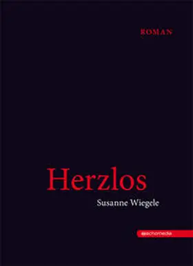 Wiegele |  Herzlos | Buch |  Sack Fachmedien