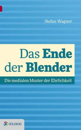 Wagner |  Das Ende der Blender | Buch |  Sack Fachmedien