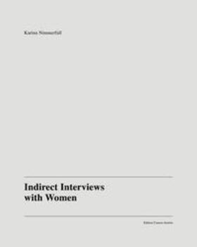 Nimmerfall / Highmore / Braun |  Karina Nimmerfall: Indirect Interviews with Women | Buch |  Sack Fachmedien