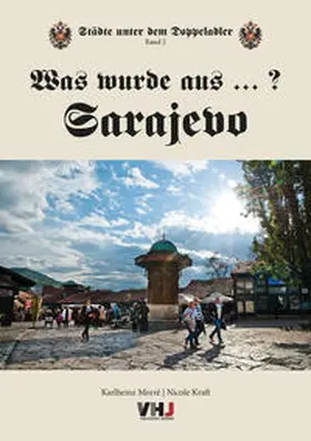 Morré / Kraft |  Was wurde aus...? Sarajevo | Buch |  Sack Fachmedien