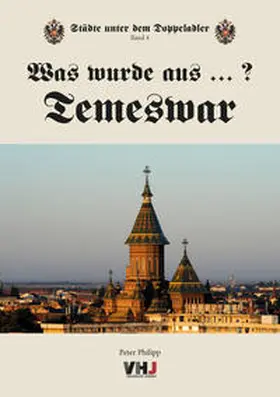 Philipp |  Was wurde aus...? Temeswar | Buch |  Sack Fachmedien