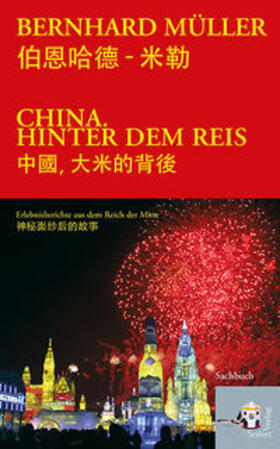 Müller | China hinter dem Reis | Buch | 978-3-902924-45-2 | sack.de