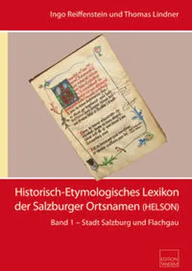 Reiffenstein / Lindner |  Historisch-Etymologisches Lexikon der Salzburger Ortsnamen | Buch |  Sack Fachmedien