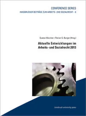 Wachter / Burger |  Aktuelle Entwicklungen im Arbeits- und Sozialrecht 2013 | Buch |  Sack Fachmedien