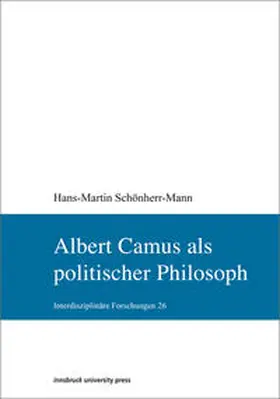 Schönherr-Mann | Albert Camus als politischer Philosoph | Buch | 978-3-902936-67-7 | sack.de