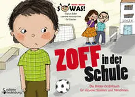 Eder / Molzbichler / Gasser |  Zoff in der Schule - Das Bilder-Erzählbuch für cleveres Streiten und Versöhnen | Buch |  Sack Fachmedien