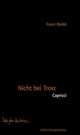 Dodel |  Nicht bei Trost. Capricci | Buch |  Sack Fachmedien