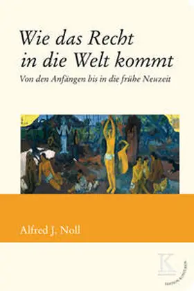 Noll |  Wie das Recht in die Welt kommt | eBook | Sack Fachmedien