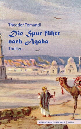 Tomandl |  Die Spur führt nach Aqaba. Thriller | eBook | Sack Fachmedien