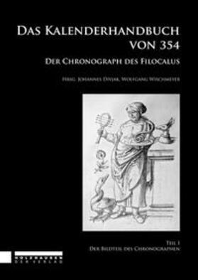 Divjak / Wischmeyer |  Das Kalenderhandbuch von 354. Der Chronograph des Filocalus | Buch |  Sack Fachmedien