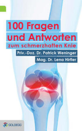 Weninger / Hirtler |  100 Fragen und Antworten zum schmerzhaften Knie | Buch |  Sack Fachmedien