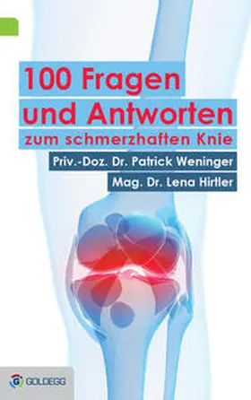 Weninger / Hirtler |  100 Fragen und Antworten zum schmerzhaften Knie | eBook | Sack Fachmedien