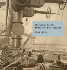 Matzer / Nierhaus / Schneck |  Matzer, U: Marianne Strobl "Industrie-Photograph" | Buch |  Sack Fachmedien