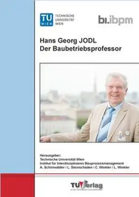 Schönwälder / Steinschaden / Winkler |  Hans Georg JODL Der Baubetriebsprofessor | Buch |  Sack Fachmedien