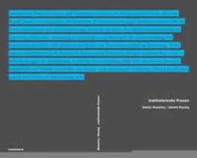 Nowotny / Raunig |  Instituierende Praxen | Buch |  Sack Fachmedien