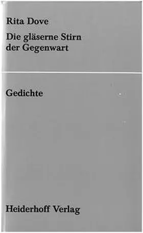 Dove |  Die gläserne Stirn der Gegenwart. | Buch |  Sack Fachmedien