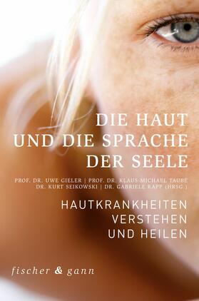 Gieler / Taube / Seikowski |  Die Haut und die Sprache der Seele | eBook | Sack Fachmedien